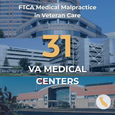 FTCA medical malpractice across 31 veterans affair medical centers in California
